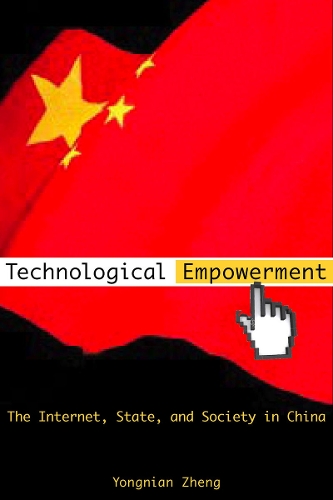 Паперова книга «Technological Empowerment: The Internet, State, and Society in China», автор Юньнянь Чжен - фото №1