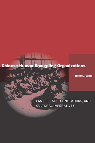 Бумажная книга «Chinese Human Smuggling Organizations: Families, Social Networks, and Cultural Imperatives», автор Шелдон X. Чжан - фото №1