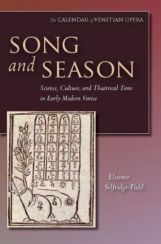 Бумажная книга «Song and Season: Science, Culture, and Theatrical Time in Early Modern Venice», автор Элеонора Селфридж-Филд - фото №1