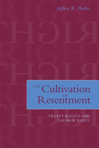 Бумажная книга «The Cultivation of Resentment: Treaty Rights and the New Right», автор Джеффри Р. Дудас - фото №1