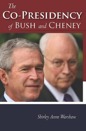 Бумажная книга «The Co-Presidency of Bush and Cheney», автор Ширли Энн Уоршоу - фото №1