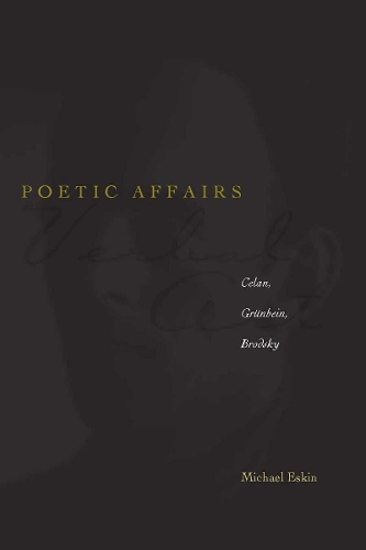 Паперова книга «Poetic Affairs: Celan, Grünbein, Brodsky», автор Майкл Ескін - фото №1