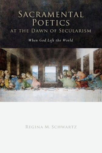 Паперова книга «Sacramental Poetics at the Dawn of Secularism: When God Left the World», автор Регіна Мара Шварц - фото №1