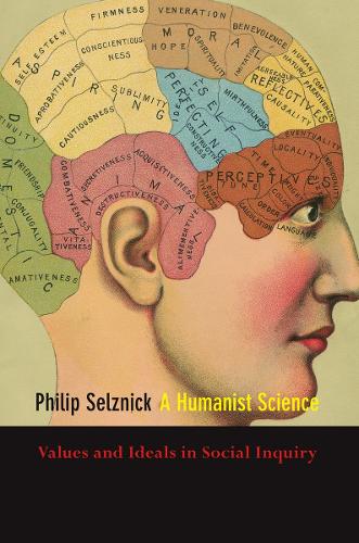 Бумажная книга «A Humanist Science: Values and Ideals in Social Inquiry», автор Филип Селзник - фото №1