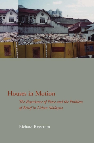 Бумажная книга «Houses in Motion: The Experience of Place and the Problem of Belief in Urban Malaysia», автор Ричард Бакстром - фото №1