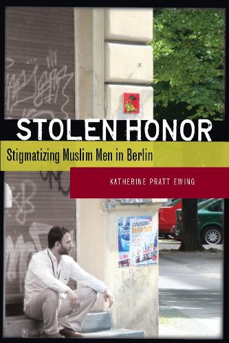 Паперова книга «Stolen Honor: Stigmatizing Muslim Men in Berlin», автор Кетрін Пратт Юінг - фото №1