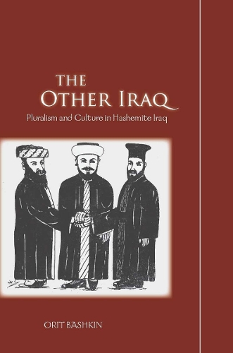Бумажная книга «The Other Iraq: Pluralism and Culture in Hashemite Iraq», автор Орит Башкин - фото №1