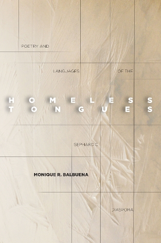 Паперова книга «Homeless Tongues: Poetry and Languages of the Sephardic Diaspora», автор Монік Бальбуена - фото №1