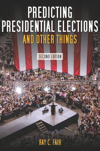 Бумажная книга «Predicting Presidential Elections and Other Things, Second Edition», автор Рэй Фэйр - фото №1