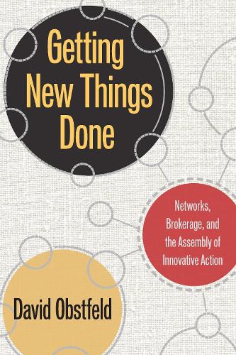 Бумажная книга «Getting New Things Done: Networks, Brokerage, and the Assembly of Innovative Action», автор Дэвид Обстфельд - фото №1