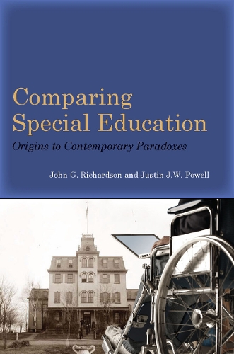 Паперова книга «Comparing Special Education: Origins to Contemporary Paradoxes», авторів Джон Г. Річардсон, Джастін Дж. В. Пауелл - фото №1