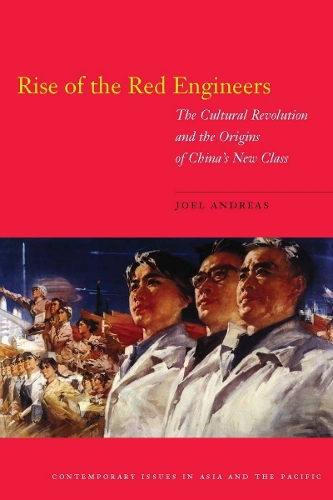 Бумажная книга «Rise of the Red Engineers: The Cultural Revolution and the Origins of China's New Class», автор Джоэл Андреас - фото №1
