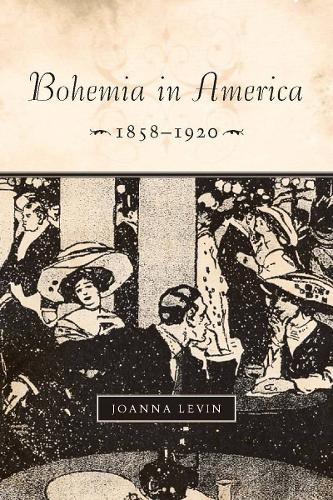 Бумажная книга «Bohemia in America, 1858–1920», автор Джоанна Левин - фото №1