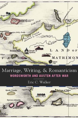 Бумажная книга «Marriage, Writing, and Romanticism: Wordsworth and Austen After War», автор Эрик К. Уокер - фото №1