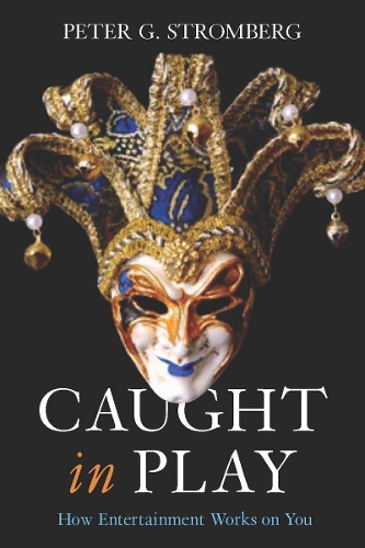Бумажная книга «Caught in Play: How Entertainment Works on You», автор Питер Г. Стромберг - фото №1