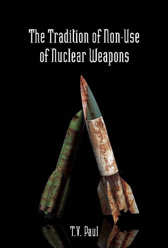 Бумажная книга «The Tradition of Non-Use of Nuclear Weapons», автор Т.В. Пол - фото №1