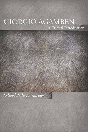 Паперова книга «Giorgio Agamben: A Critical Introduction», автор Ліланд де ла Дюрантай - фото №1