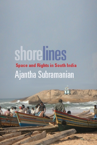 Бумажная книга «Shorelines: Space and Rights in South India», автор Аджанта Субраманиан - фото №1