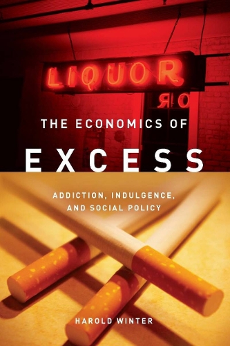 Паперова книга «The Economics of Excess: Addiction, Indulgence, and Social Policy», автор Гарольд Вінтер - фото №1