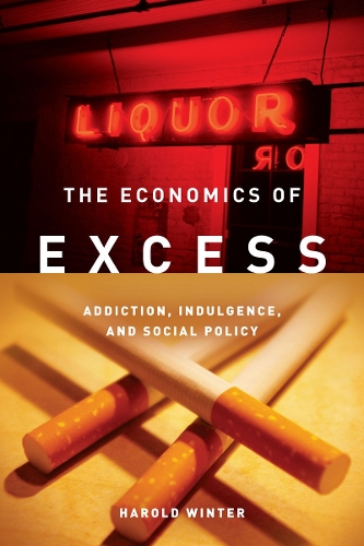 Бумажная книга «The Economics of Excess: Addiction, Indulgence, and Social Policy», автор Гарольд Уинтер - фото №1