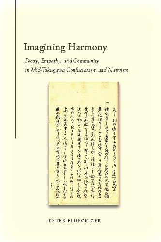 Паперова книга «Imagining Harmony: Poetry, Empathy, and Community in Mid-Tokugawa Confucianism and Nativism», автор Пітер Флюкігер - фото №1