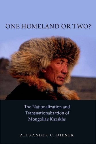 Бумажная книга «One Homeland or Two?: The Nationalization and Transnationalization of Mongolia's Kazakhs», автор Александр К. Динер - фото №1