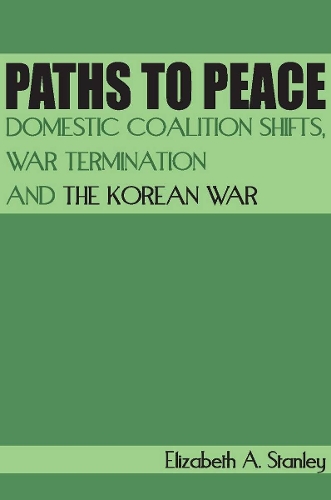 Бумажная книга «Paths to Peace: Domestic Coalition Shifts, War Termination and the Korean War», автор Элизабет А. Стэнли - фото №1