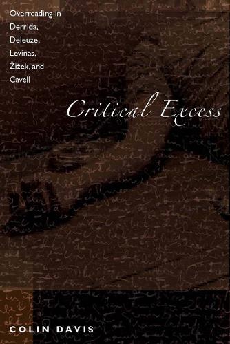 Бумажная книга «Critical Excess: Overreading in Derrida, Deleuze, Levinas, Žižek and Cavell», автор Колин Дэвис - фото №1