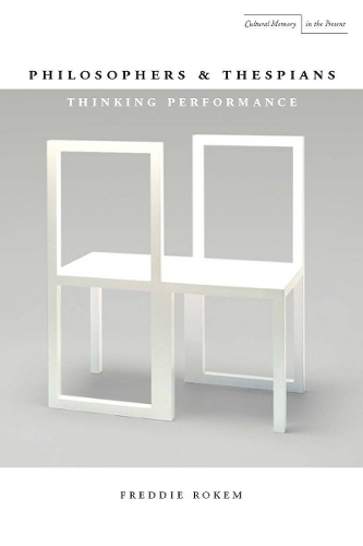 Бумажная книга «Philosophers and Thespians: Thinking Performance», автор Фредди Рокем - фото №1
