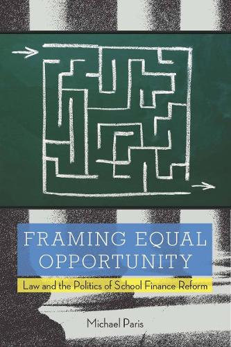 Бумажная книга «Framing Equal Opportunity: Law and the Politics of School Finance Reform», автор Майкл Пэрис - фото №1