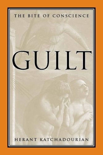Бумажная книга «Guilt: The Bite of Conscience», автор Херант Катчадурян - фото №1