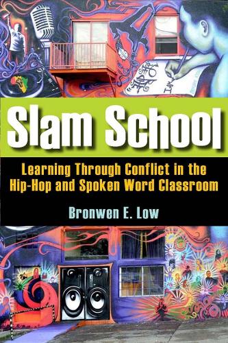 Бумажная книга «Slam School: Learning Through Conflict in the Hip-Hop and Spoken Word Classroom», автор Бронвен Лоу - фото №1