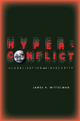 Бумажная книга «Hyperconflict: Globalization and Insecurity», автор Джеймс Миттельман - фото №1