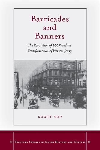 Бумажная книга «Barricades and Banners: The Revolution of 1905 and the Transformation of Warsaw Jewry», автор Скотт Ури - фото №1