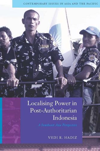 Бумажная книга «Localising Power in Post-Authoritarian Indonesia: A Southeast Asia Perspective», автор Веди Хадиз - фото №1