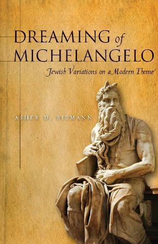 Паперова книга «Dreaming of Michelangelo: Jewish Variations on a Modern Theme», автор Ашер Біманн - фото №1