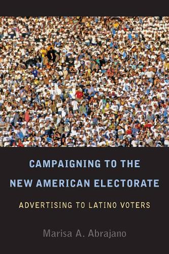 Паперова книга «Campaigning to the New American Electorate: Advertising to Latino Voters», автор Маріса А. Абрахано - фото №1