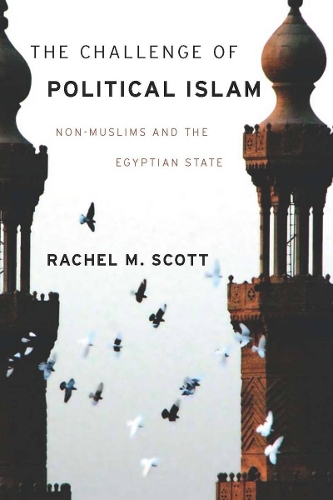 Бумажная книга «The Challenge of Political Islam: Non-Muslims and the Egyptian State», автор Рэйчел Скотт - фото №1