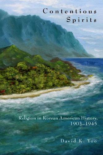 Паперова книга «Contentious Spirits: Religion in Korean American History, 1903-1945», автор Девід Ю - фото №1
