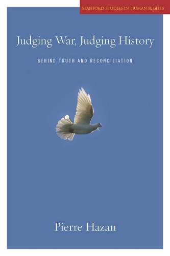 Бумажная книга «Judging War, Judging History: Behind Truth and Reconciliation», автор Пьер Хазан - фото №1