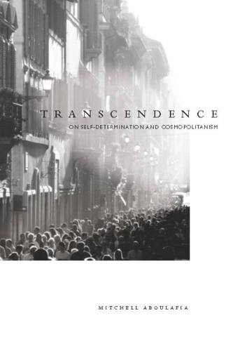 Бумажная книга «Transcendence: On Self-Determination and Cosmopolitanism», автор Митчелл Аболафия - фото №1
