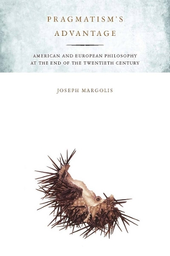 Бумажная книга «Pragmatism's Advantage: American and European Philosophy at the End of the Twentieth Century», автор Джозеф Марголис - фото №1
