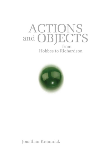 Бумажная книга «Actions and Objects from Hobbes to Richardson», автор Джонатан Крамник - фото №1