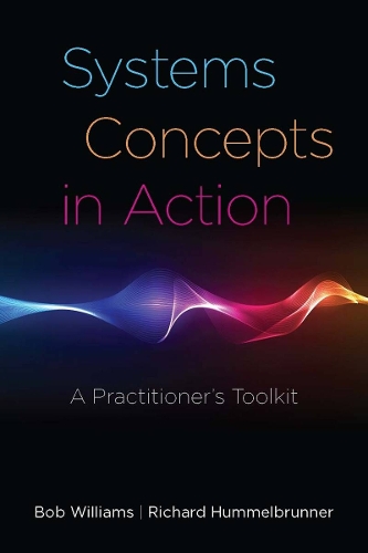 Паперова книга «Systems Concepts in Action: A Practitioner's Toolkit», авторів Боб Вільямс, Річард Гуммельбруннер - фото №1