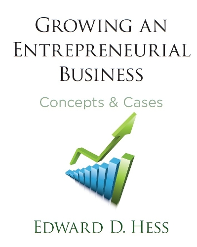 Паперова книга «Growing an Entrepreneurial Business: Concepts & Cases», автор Едвард Гесс - фото №1