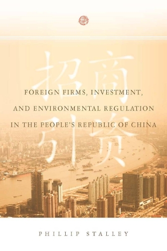 Бумажная книга «Foreign Firms, Investment, and Environmental Regulation in the People's Republic of China», автор Филлип Сталли - фото №1