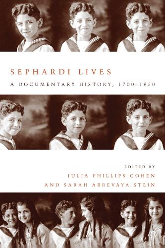 Паперова книга «Sephardi Lives: A Documentary History, 1700–1950», авторів Юлія Філіпс Коен, Сара Абревая Штайн - фото №1