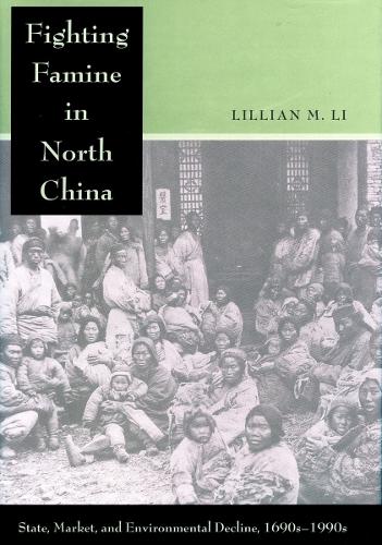 Бумажная книга «Fighting Famine in North China: State, Market, and Environmental Decline, 1690s-1990s», автор Лилиан М. Ли - фото №1