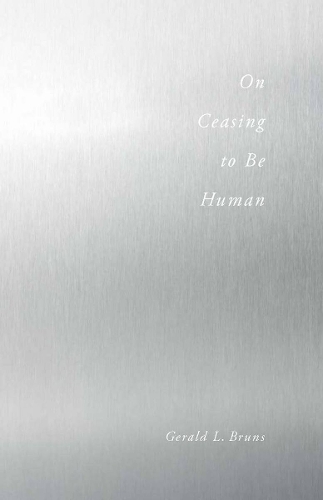 Бумажная книга «On Ceasing to Be Human», автор Джеральд Брунс - фото №1