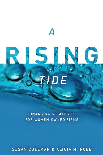 Бумажная книга «A Rising Tide: Financing Strategies for Women-Owned Firms», авторов Алисия Робб, Сьюзен Колман - фото №1
